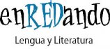 enREDando - Lengua y Literatura