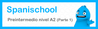 Spanischool - Preintermedio nivel A2