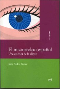 El microrrelato español - Una estética de la elipsis.