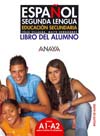 Español Segunda Lengua. Libro del Alumno y Cuaderno de Ejercicios